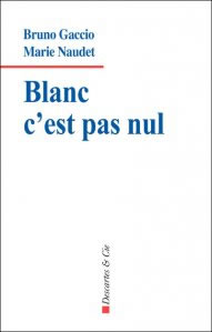 Bruno Gaccio, Livre Blanc c'est pas nul